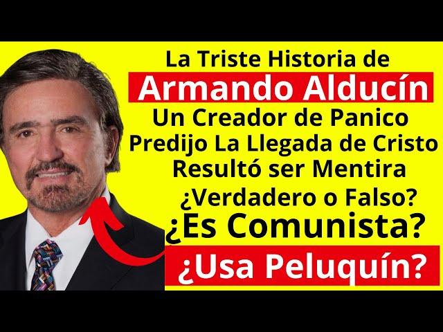 Las Escandalosas Declaraciones y Vida de Armando Alducin