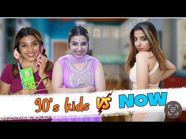 90s KIDS vs NOW | JagritiKhurana