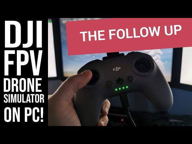 Follow Up to "DJI FPV Drone - Train on your PC with the FPV Controller 2!"