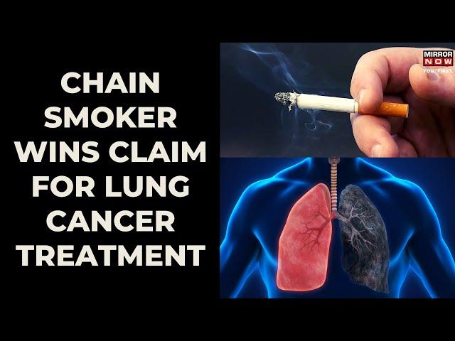 Chain Smoker Wins Insurance Claim for Lung Cancer Treatment