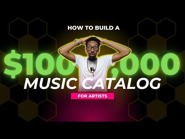 How to build a $100k music catalog in 36 months!