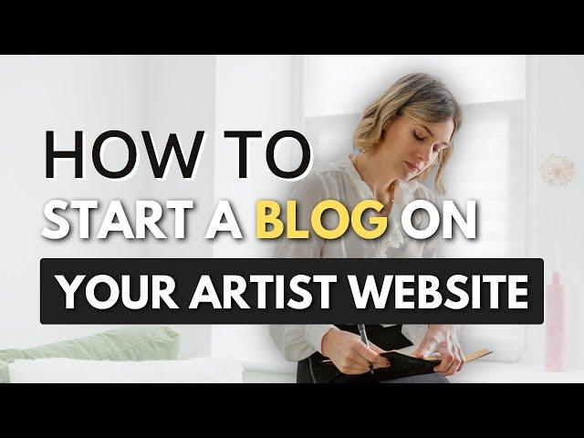 How to Start an Art Blog | Art Blogging Tips