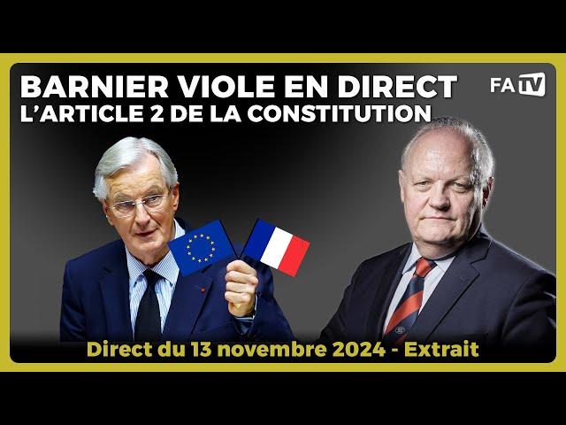 Barnier viole en direct l'article 2 de la Constitution