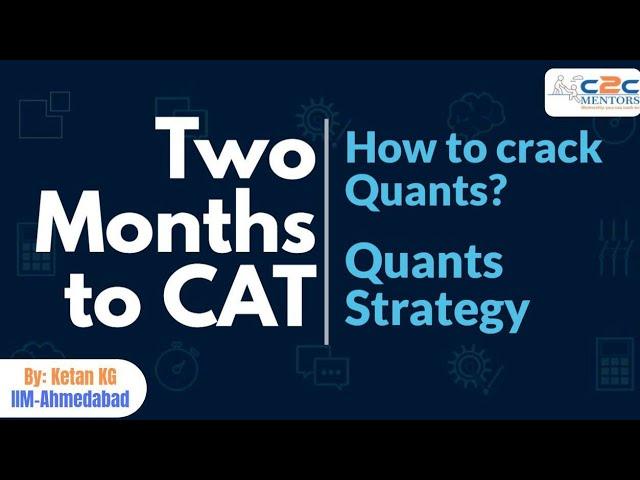 2 Months to CAT | How to crack Quants | Quants Strategy