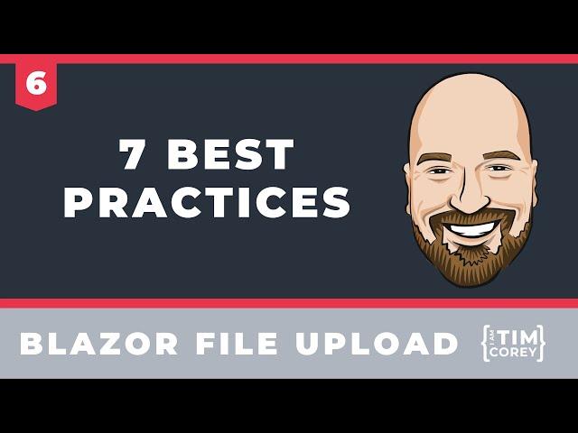 7 File Uploading in C# Best Practices - The Blazor File Upload Mini Course