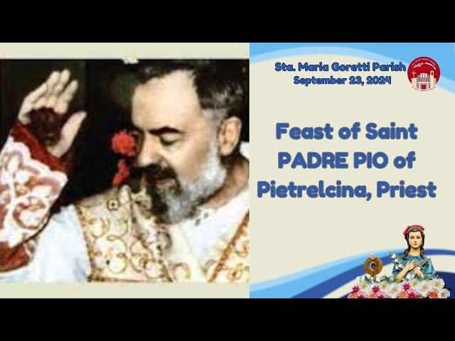 September 23, 2024 / Feast of St. Padre Pio of Pietrelcina, Priest