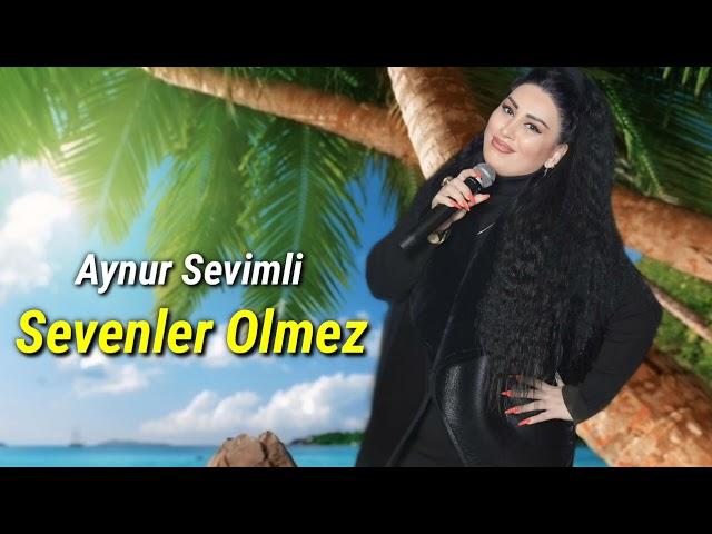 Aynur Sevimli - Sevenler Olmez (Official Audio Music)