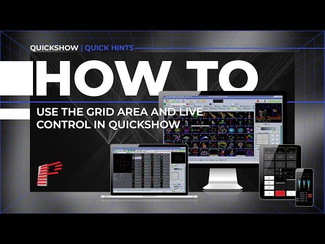 How to Use the Grid Area and Live Control in QuickShow