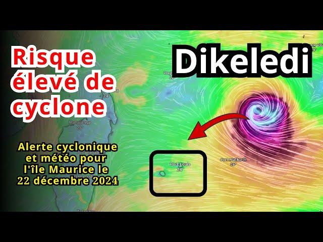 Risque élevé de cyclone | Alerte cyclonique et météo pour l'île Maurice le 22 décembre 2024