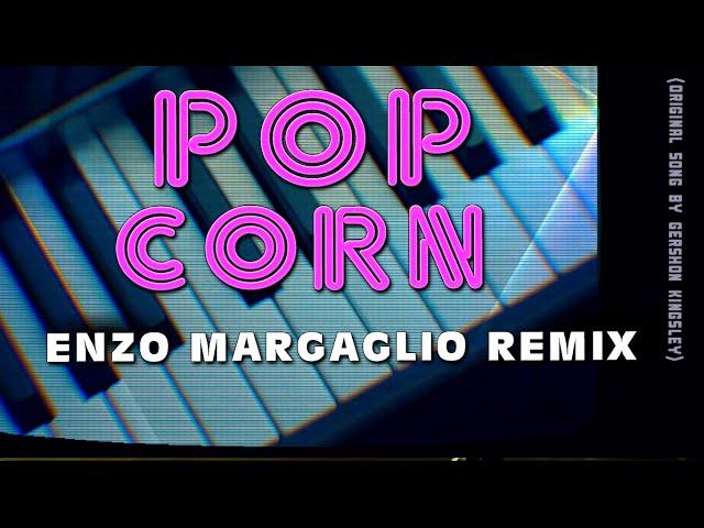 Popcorn - Original Song by Gershon Kingsley (Enzo Margaglio Remix)