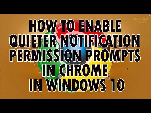 How to Enable Quieter Notification Permission Prompts in Chrome in Windows 10