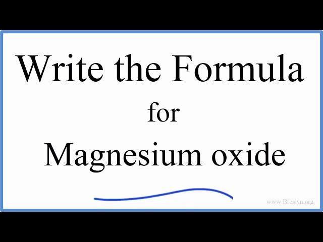 How to Write the Formula for MgO (Magnesium oxide)