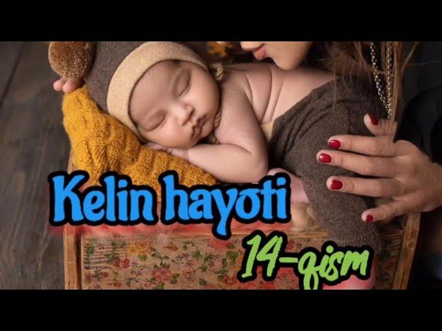 Kelin hayoti 14-qism / КЕЛИН ХАЁТИ 14-кисм