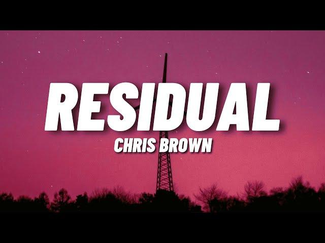 Chris Brown - Residuals (Lyrics)