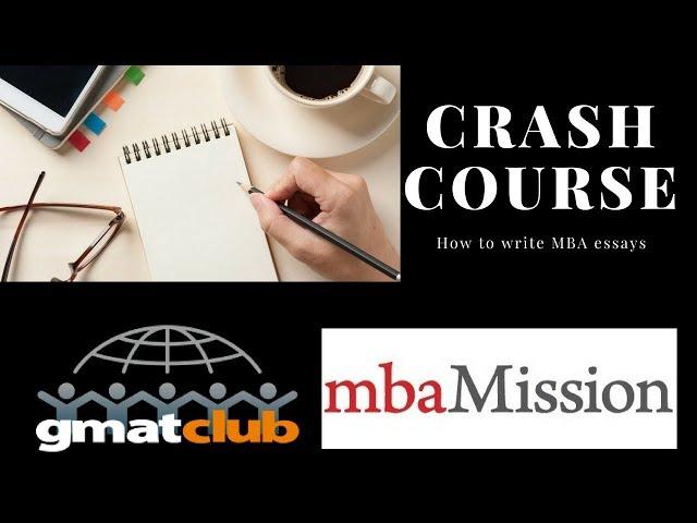 How to write MBA essays - CRASH COURSE!