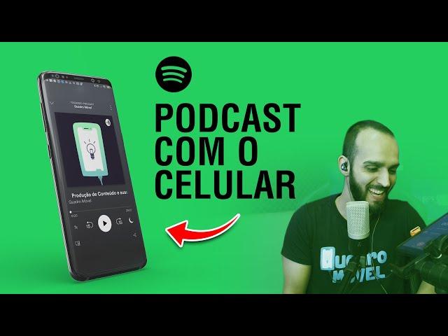 GRAVAÇÃO DE PODCAST COM CELULAR - BASTIDORES (ANCHOR)