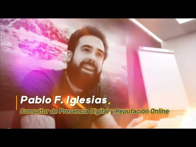 Pablo F. Iglesias - Consultor de Presencia y Reputación