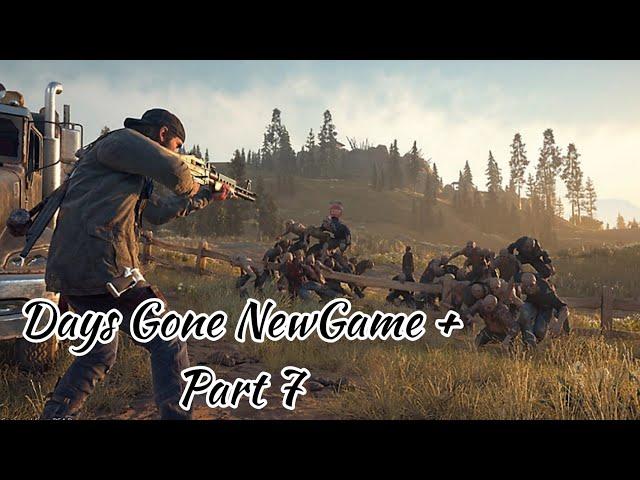 Ps4│Days Gone│ Gameplay Part 7│New Game Plus│往日不再│新遊戲+│中文字幕