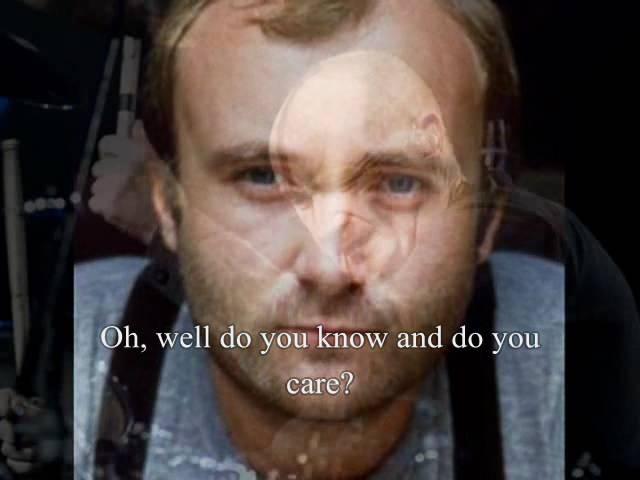 Do You Know Do You Care? Phil Collins (with lyrics)