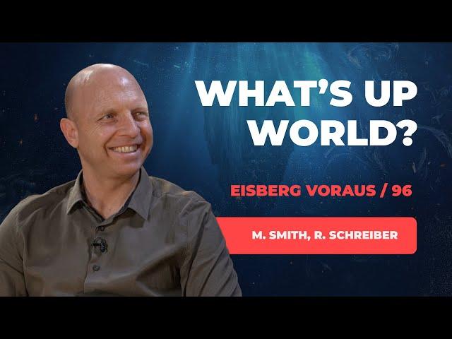 96. What's Up World? # Martin Smith, Ronny Schreiber # Eisberg voraus