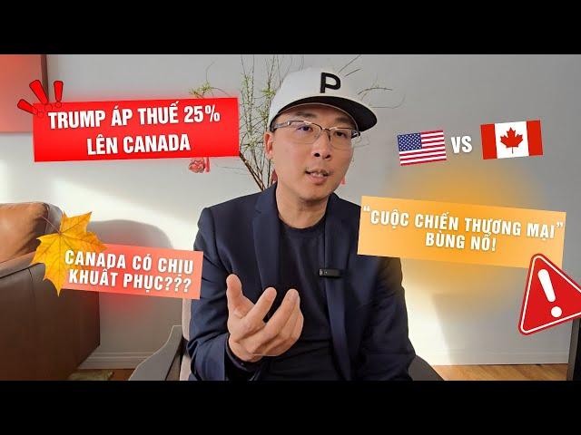 Mỹ Áp Thuế 25% Lên Canada - Cuộc Chiến Thương Mại Bắt Đầu. Canada Sẽ Không Khuất Phục  #canada