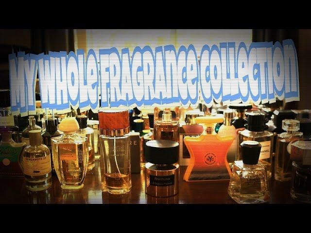 MY ENTIRE FRAGRANCE COLLECTION VIDEO (2017) | NOTES PUNCH