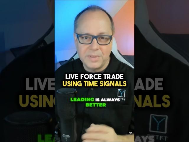 Live Force Trade Using Time Signals