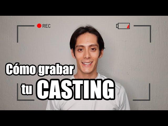 ¿Cómo grabar tu casting? ( self tape )