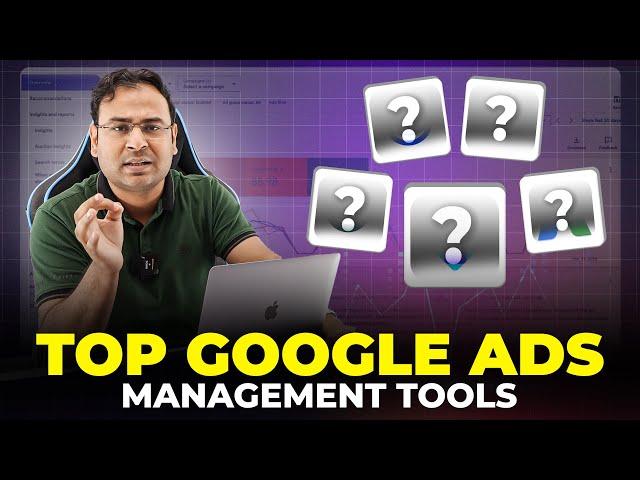 Secret Google Ads Mangement Tools  (Only 1% knows these)