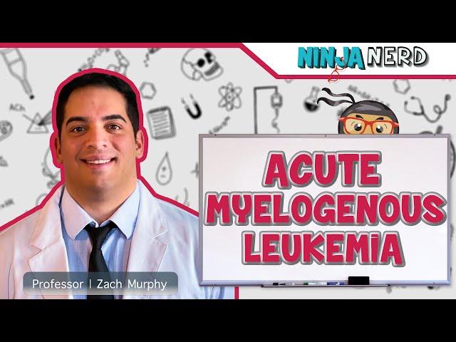 Acute Myelogenous Leukemia (AML)