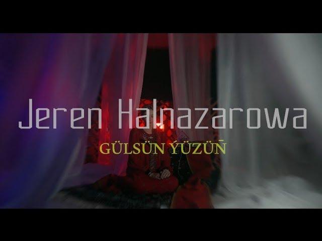 Jeren Halnazarowa - Gulsun yuzun (Bukja aydym)