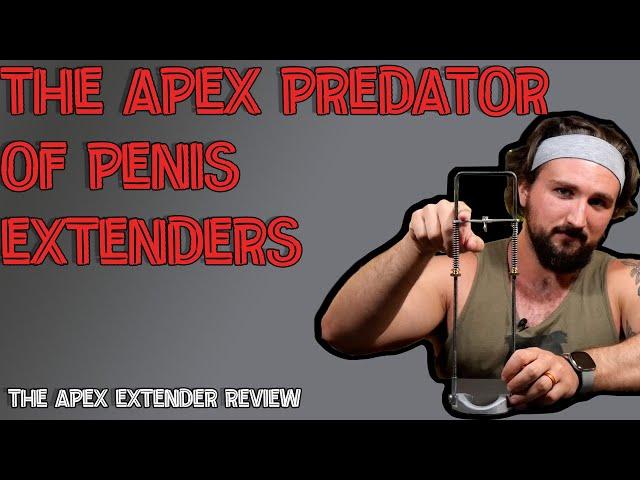 BD's New Favorite Device - Apex Penis Extender Review