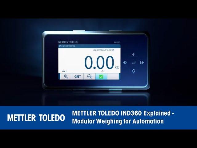 METTLER TOLEDO IND360 Explained - Modular Weighing for Automation