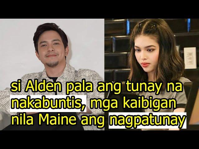 si Alden Richards pala ang tunay na nakabuntis, mga kaibigan nila Maine Mendoza ang nagpatunay