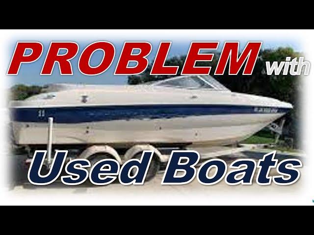 The Problem with Used Boats & Pontoons