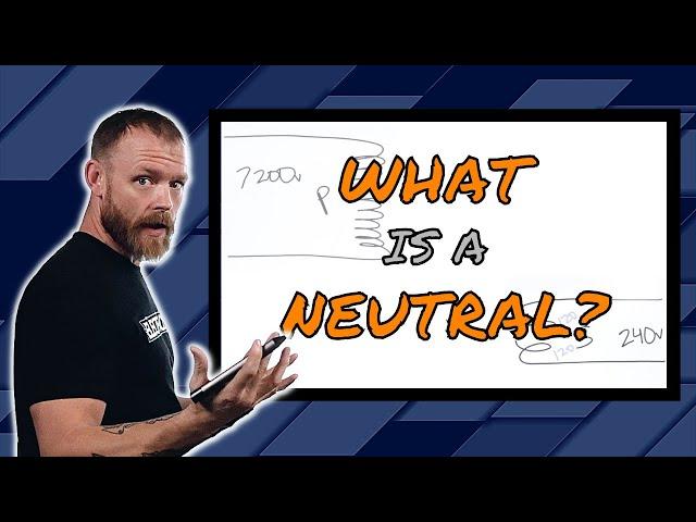 What is a Neutral? The Difference Between Grounded and Grounding Conductors.