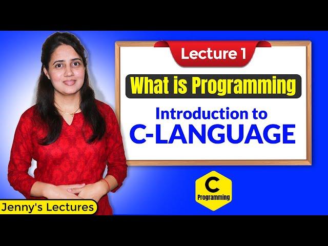 C_01 Introduction to C Language | C Programming Tutorials