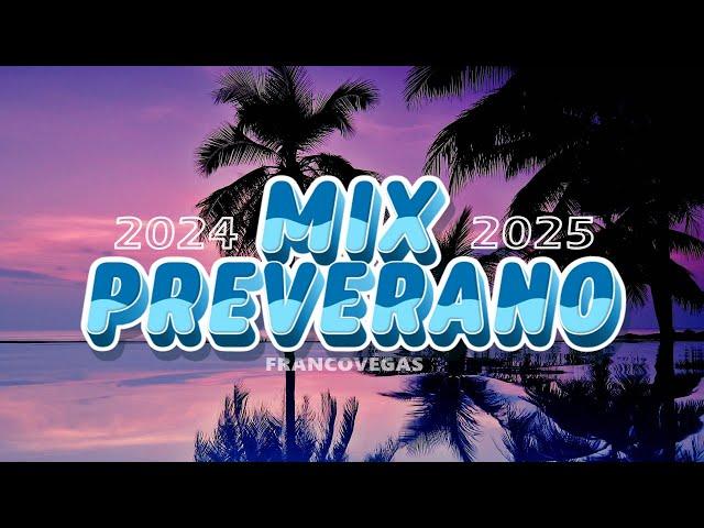 MIX PREVERANO 2024-2025  DESPOJATE, JBL, SOLTERA, UWAIE, TAKITA | Franco Vegas (DJ Set)