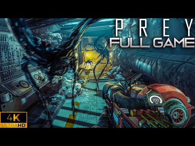 Prey 2017｜Full Game Playthrough｜4K HDR