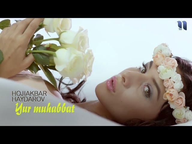 Hojiakbar Haydarov - Yur muhabbat (Official Video)