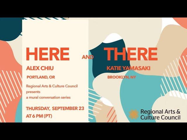 HERE AND THERE: a mural conversation series with Alex Chiu and Katie Yamasaki