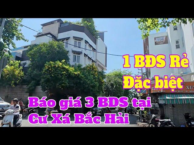 Báo Giá 3 Bất Động Sản Cư Xá Bắc Hải, 1 BDS Có Giá Rẻ Rất Đặc Biệt | Nhà Đất Chính Chủ