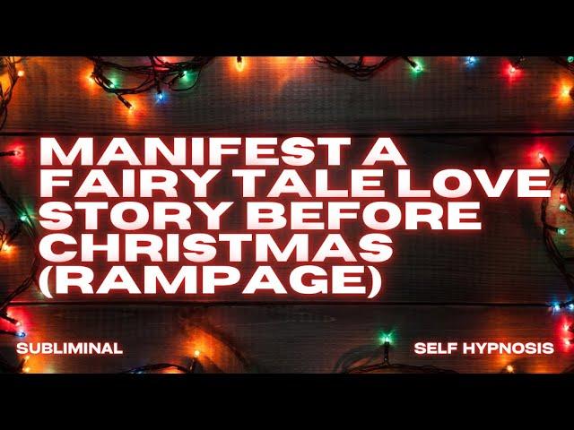 MANIFEST A FAIRY TALE LOVE STORY BEFORE CHRISTMAS (RAMPAGE)