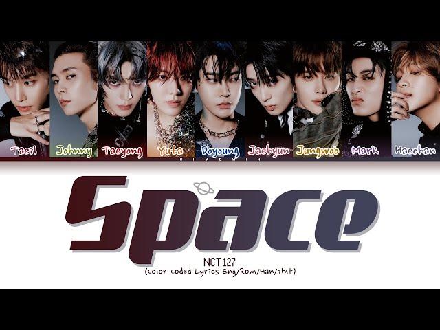 NCT 127 엔시티 - 무중력 (Space) (Color Coded Lyrics Eng/Rom/Han/가사)