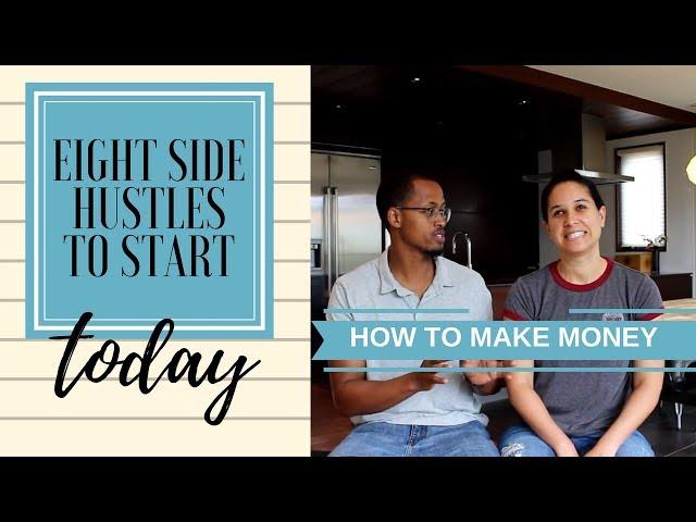 How to Make Money - 8 Side Hustles You Can Start Today (#SideHustle)