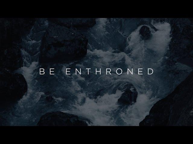 Be Enthroned (Official Lyric Video) - Jeremy Riddle | Have It All