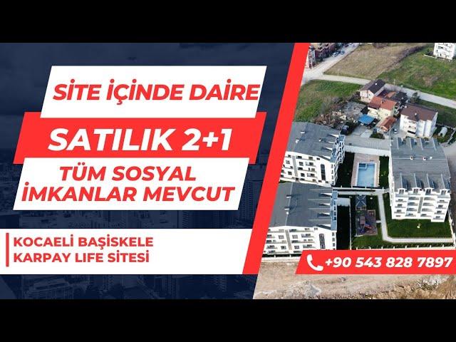 FİYAT: 3.650.000 TL KOCAELİ BAŞİSKELE KARPAY LIFE SİTESİNDE GÜZEL 2+1 DAİRE