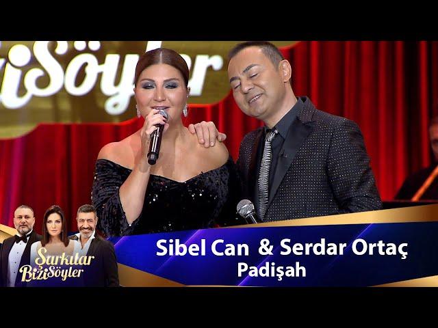 Sibel Can & Serdar Ortaç - PADİŞAH