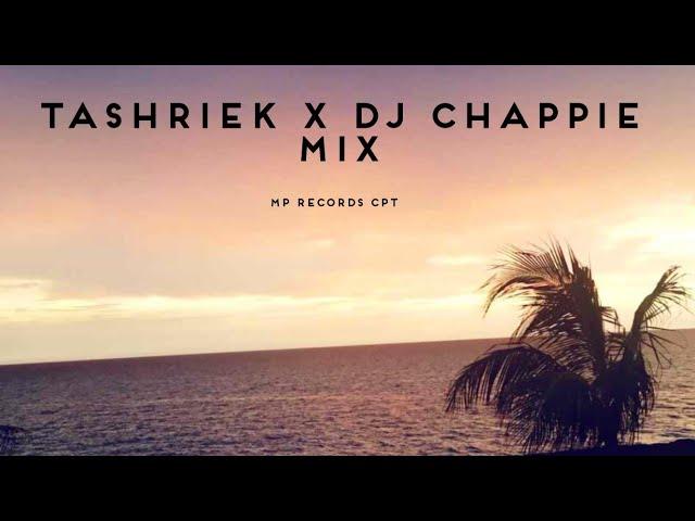 TASHRIEK X DJ CHAPPIE MIX [MP RECORDS CPT]