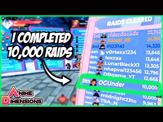 I COMPLETED 10,000 raids in Anime Dimensions ROBLOX